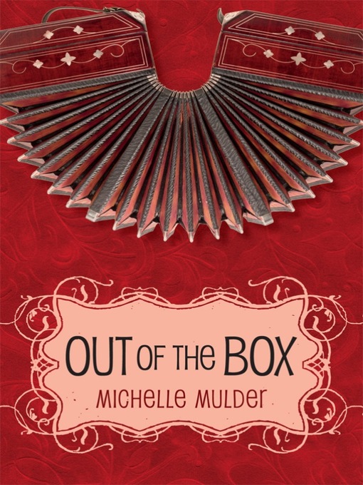 Title details for Out of the Box by Michelle Mulder - Available
